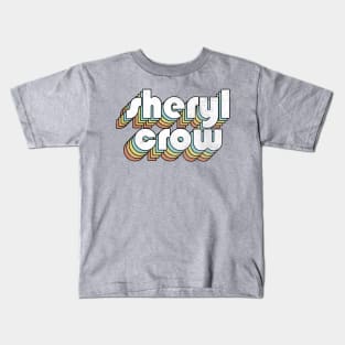 Sheryl Crow - Retro Rainbow Letters Kids T-Shirt